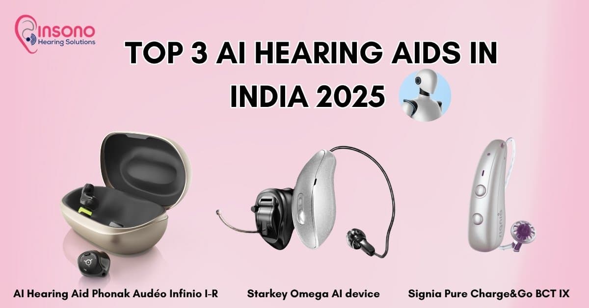 Top 3 AI Hearing Aids in India (2025): Smart, Clear & Truly Life-Changing!