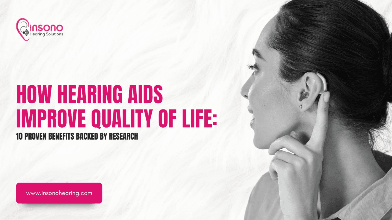 How Hearing Aids Improve Quality of Life: 10 Proven Benefits Backed by Research