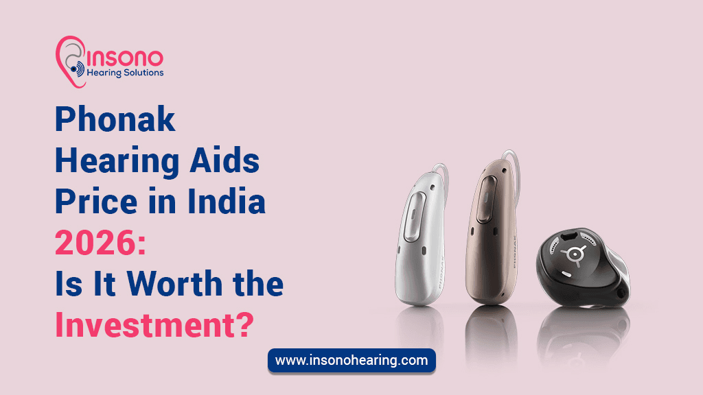 Phonak Hearing Aids Price in India 2026: Is It Worth the Investment?