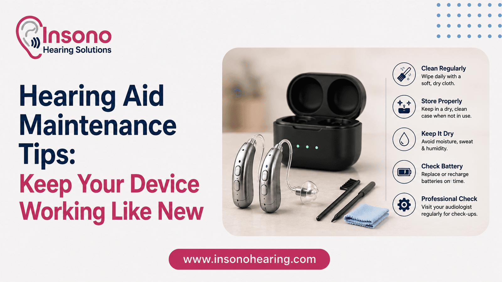 Hearing Aid Maintenance Tips: Keep Your Device Working Like New