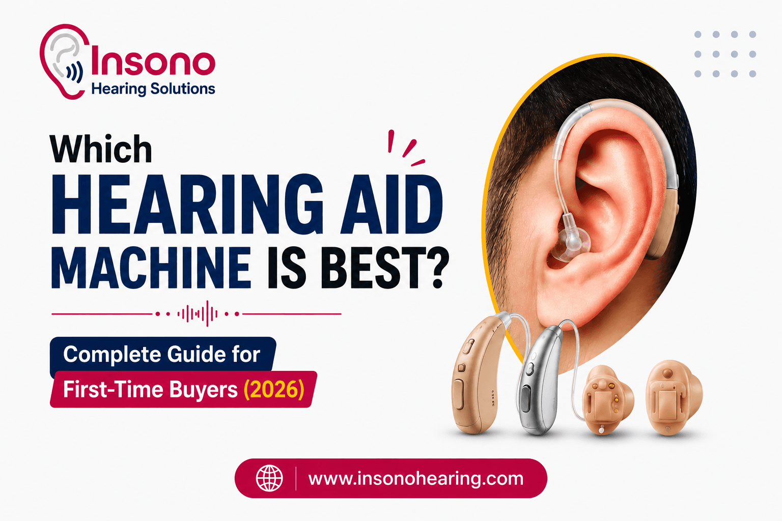 Which Hearing Aid Machine Is Best? Complete Guide for First-Time Buyers (2026)