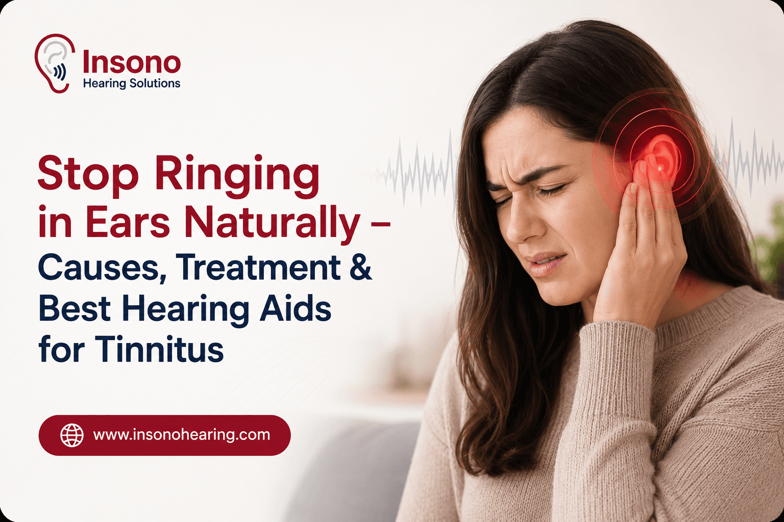 Stop Ringing in Ears Naturally – Causes, Treatment & Best Hearing Aids for Tinnitus